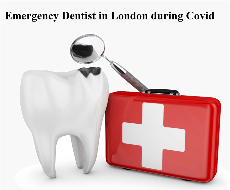 London Emergency Dentist Covid